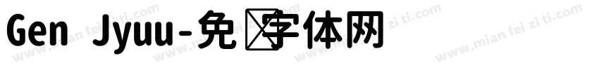 Gen Jyuu字体转换